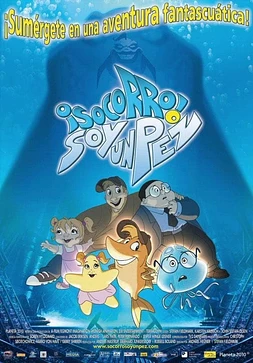 poster of movie ¡Socorro, soy un Pez!