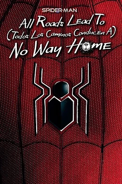 Spider-Man: Todos los caminos conducen a No Way Home