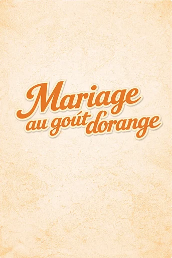 Poster de Orange-Flavoured Wedding