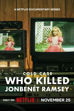 poster for the season 1 of Caso no resuelto. ¿Quién mató a JonBenét Ramsey?