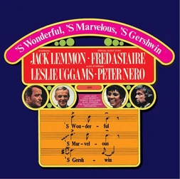 S Wonderful, 'S Marvelous, 'S Gershwin