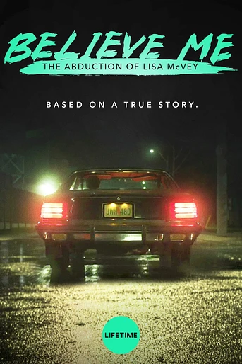 Poster de Believe Me: The Abduction of Lisa McVey