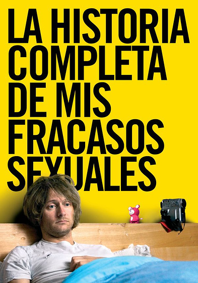 Imagen de La Historia completa de mis fracasos sexuales (Cartel)