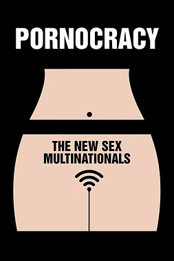 poster of movie Pornocracy: The New Sex Multinationals