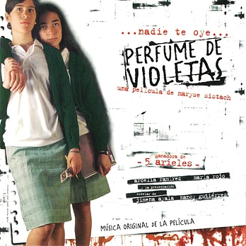 Carátula de la banda de sonido de Perfume de Violetas, Nadie te Oye