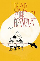 poster of movie Tirad sobre el pianista