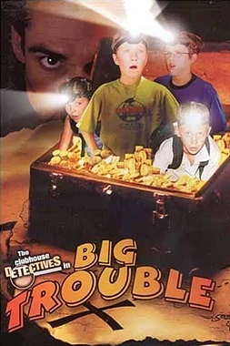 Clubhouse Detectives in Big Trouble