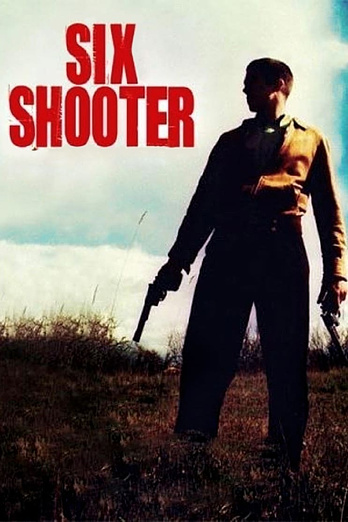 poster of content Six Shooter