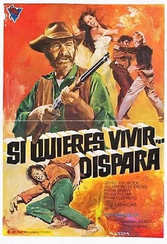 Poster de Si Quieres Vivir... Dispara