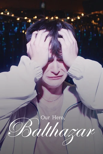Poster de Our Hero, Balthazar
