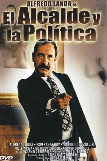 Poster de El Alcalde y la política