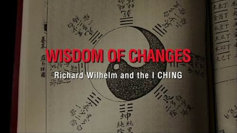 Imagen de Wisdom of Changes - Richard Wilhelm and the I Ching