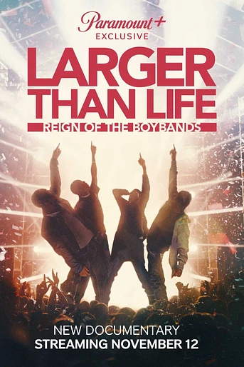 Poster de Larger than Life: Reign of the Boybands