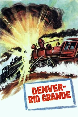 poster of movie Denver y Río Grande