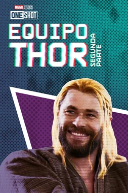 poster of movie Marvel One-Shot: Equipo Thor - Segunda parte