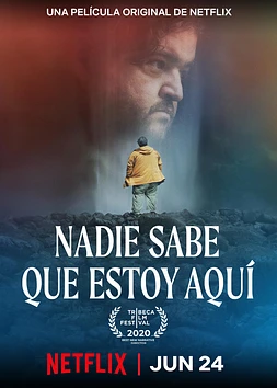 poster of movie Nadie Sabe Que Estoy Aquí