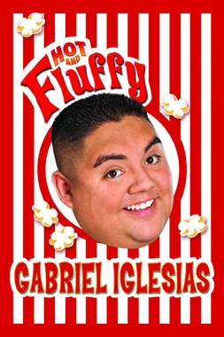 poster of movie Gabriel Iglesias: Hot and Fluffy