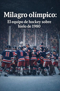 Milagro Olímpico: El Equipo de Hockey sobre hielo de 1980