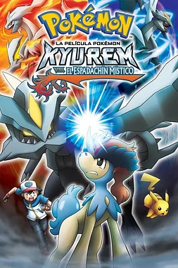 poster of movie Pokémon: Kyurem vs. el espadachín místico