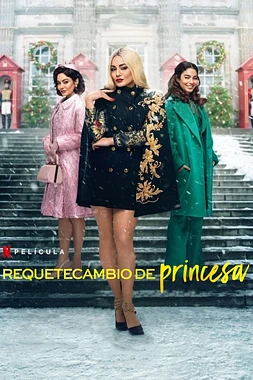 poster of movie Requetecambio de Princesa