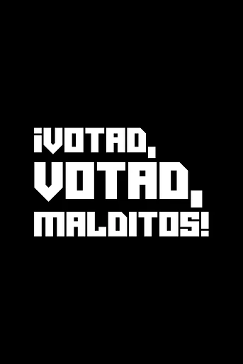 Poster de ¡Votad, Votad, Malditos!