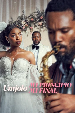 poster of movie Umjolo: Mi Principio, mi Final