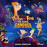 Carátula de la banda de sonido de Phineas y Ferb, la película: Candace contra el universo