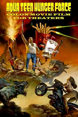 poster of movie Aqua teen hunger force colon movie film for theaters