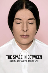poster of movie The Space in Between: Marina Abramovic and Brazil