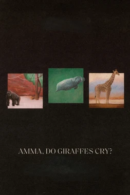 Amma, Do Giraffes Cry?