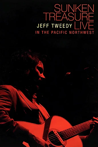Poster de Jeff Tweedy: Sunken Treasure - Live in the Pacific Northwest