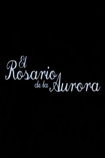 Poster de El Rosario de la Aurora