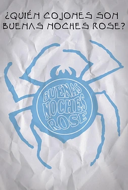 ¿Quién Cojones son Buenas Noches Rose?