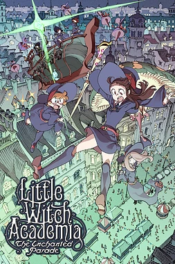 poster of movie Little witch academia: The enchanted parade