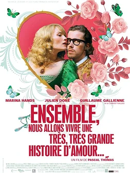 Ensemble, nous Allons Vivre une Très, Très Grande Histoire d'Amour...