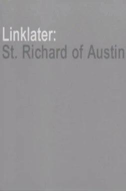 Linklater: St. Richard of Austin
