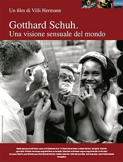 Gotthard Schuh. Una visione sensuale del mondo