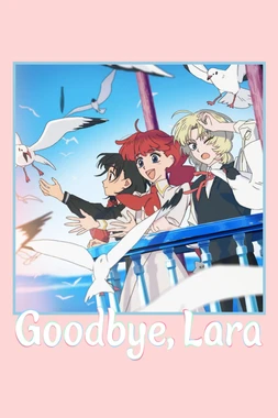 poster for the season 1 of Goodbye, Lara