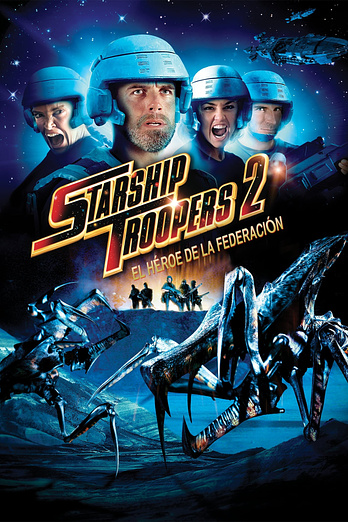 poster of content Starship Troopers 2: El Héroe de la Federación