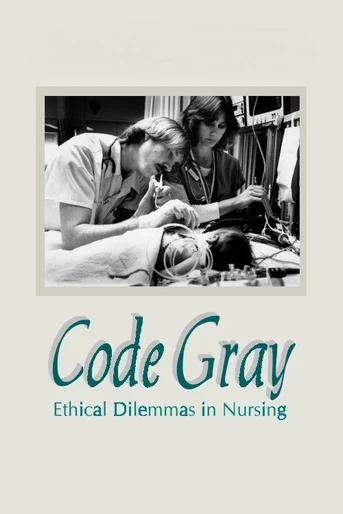 Poster de Code Gray: Ethical Dilemmas in Nursing