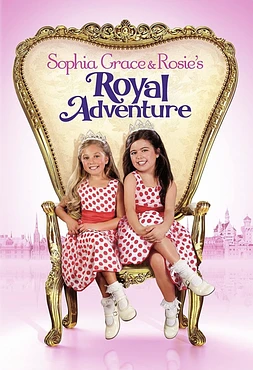 Sophia Grace & Rosie's Royal Adventure