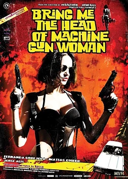 poster of movie Tráiganme la cabeza de la mujer metralleta