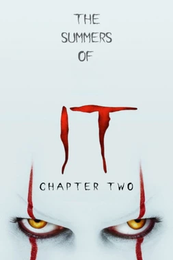 poster of movie The Summers of It - Chapter Two: It Ends