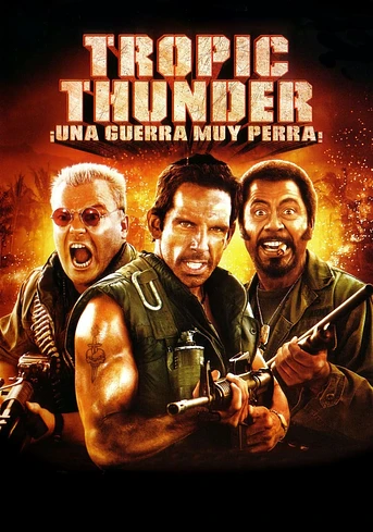 Poster de Tropic Thunder. ¡Una Guerra Muy Perra!