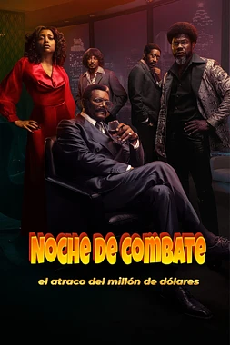 poster for the season 1 of Noche de Combate. El Atraco del Millón de dólares