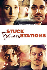 poster of movie Stuck Between Stations