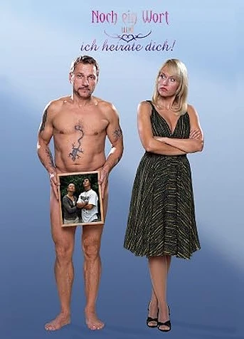 Poster de Noch ein Wort und ich heirate dich!