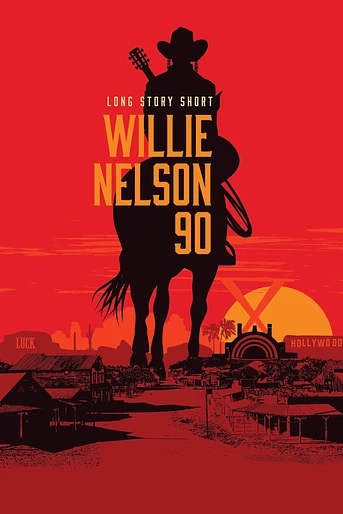 Poster de Willie Nelson 90: Long Story Short