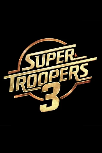 Poster de Super Troopers 3