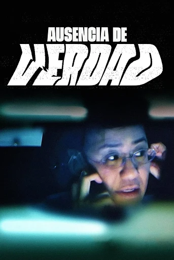 Poster de Ausencia de Verdad